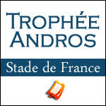 Billetterie Trophée Andros 2011 au Stade de France avec Alain Prost, Paul Belmondo...