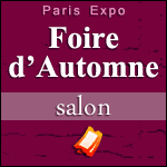 FOIRE D'AUTOMNE 2016 - 11ème Édition : Billets & Programme - Paris Expo
