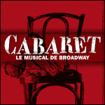 Le Musical CABARET au Théâtre Marigny à Paris : Réservation de Billets & Tarif Réduit