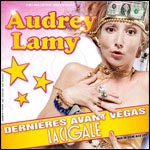 AUDREY LAMY - Billets Spectacle Dernières Avant Vegas : Nouvelles Dates à Paris & Tournée