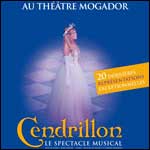 BILLETS CENDRILLON : Spectacle Musical au Théâtre Mogador à Paris - 4ème Saison !