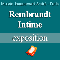 BILLETS D'EXPOSITION - Rembrandt Intime au Musée Jacquemart-André à Paris