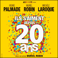 ILS S'AIMENT DEPUIS 20 ANS avec Pierre Palmade, Michèle Laroque et Muriel Robin !