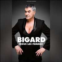 JEAN-MARIE BIGARD - Nous les Femmes : Nouveau Spectacle à Paris et Tournée 2016 2017