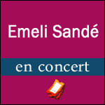EMELI SANDÉ EN CONCERT au Zénith de Paris le 27 Mars 2017