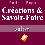 PROMO BILLETS - Salon Créations & Savoir-Faire : 21% de Réduction !