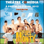 THE FULL MONTY, LE MUSICAL au Théâtre Comédia à Paris : Réservation de Billets