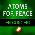 ATOMS FOR PEACE en Concert au Zénith de Paris - Groupe avec Thom Yorke de Radiohead