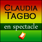 BILLETS CLAUDIA TAGBO : Spectacle Crazy à Paris aux Folies Bergère & Tournée 2014-2015