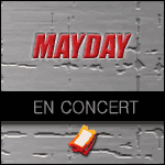 MAYDAY EN CONCERT au Zénith de Paris le 23 Février 2014 : Infos & Billets