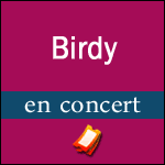 BIRDY EN CONCERT à l'Olympia Paris & Tournée Province 2016