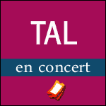 TAL EN CONCERT - Tournée 2017 : Concerts à l'Olympia à Paris et en Province