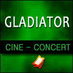 GLADIATOR en Ciné-Concert au Palais des Congrès de Paris en Septembre 2014