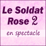 LE SOLDAT ROSE 2 : Spectacle au Zénith de Paris + Tournée avec F. Cabrel, T. Dutronc, N. Leroy