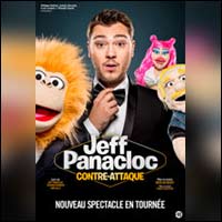 JEFF PANACLOC CONTRE-ATTAQUE : Nouveau Spectacle à Paris & Tournée 2017 2018