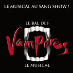 PROMO LE BAL DES VAMPIRES au Théâtre Mogador à Paris : Comédie Musicale d'après Roman Polanski