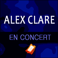 ALEX CLARE - Tournée 2017 : Concert à Paris et 3 dates en Province
