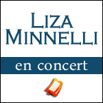 LIZA MINNELLI en Concert Unique en France à l'Olympia de Paris : Réservation de Billets !