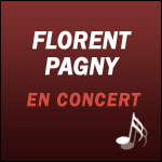 FLORENT PAGNY EN CONCERT au Palais des Sports & Zénith de Paris : Info-Billetterie