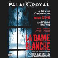 PROMO THÉÂTRE - LA DAME BLANCHE : Spectacle au Palais Royal à Paris