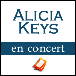ALICIA KEYS EN CONCERT à Paris Bercy, Marseille, Lyon, Monaco, Anvers & Luxembourg