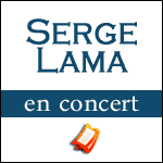 BILLETS SERGE LAMA : Concerts à l'Olympia Paris & Tournée 2014 2015 pour ses 50 ans de Carrière