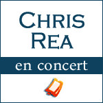 CHRIS REA EN CONCERT à l'Olympia de Paris le 22 Novembre 2014 : Réservez vos Places