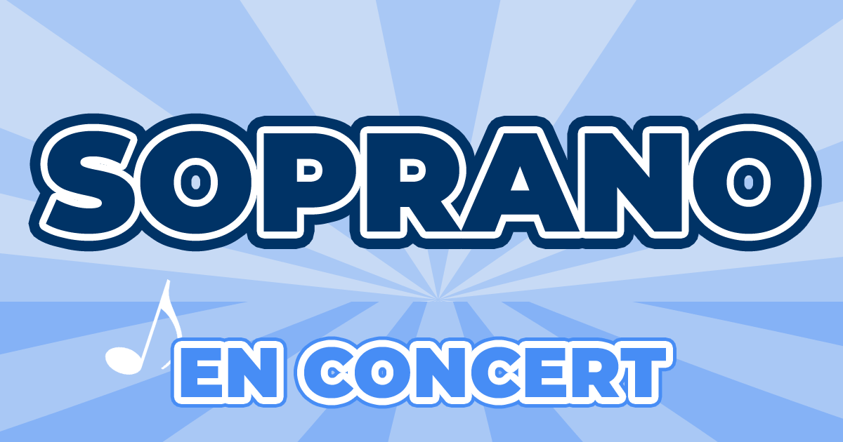 Places Concert Soprano 2025 2025 Prix, Dates & Billets