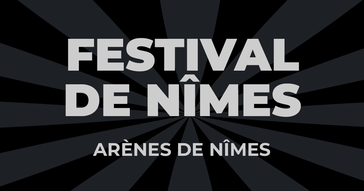 Places Concert Festival de Nîmes 2024 Arènes de Nîmes