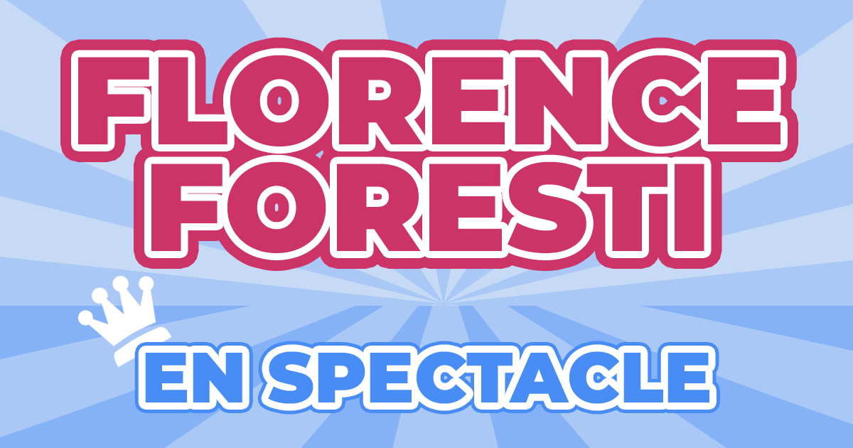 Places Spectacle Florence Foresti 2025 2025 Prix, Dates & Billets