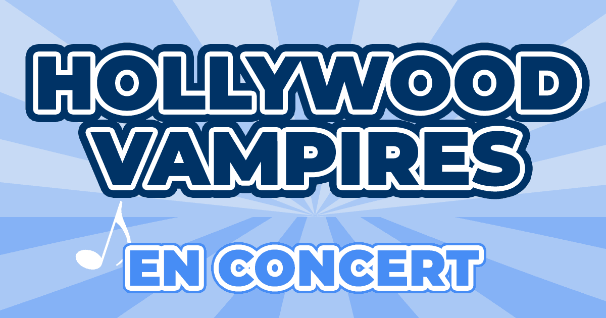 Places Concert Hollywood Vampires 2025 2025 Prix, Dates & Billets