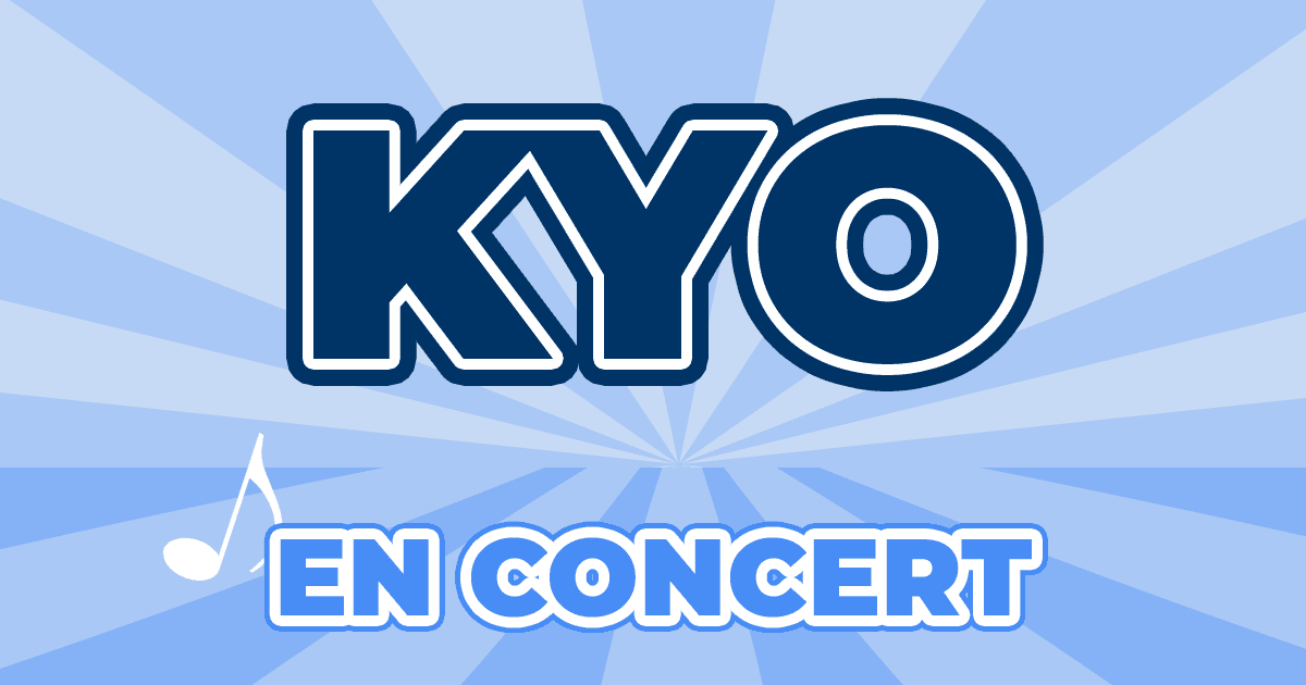 Places Concert Kyo 2024 2025 Prix, Dates & Billets
