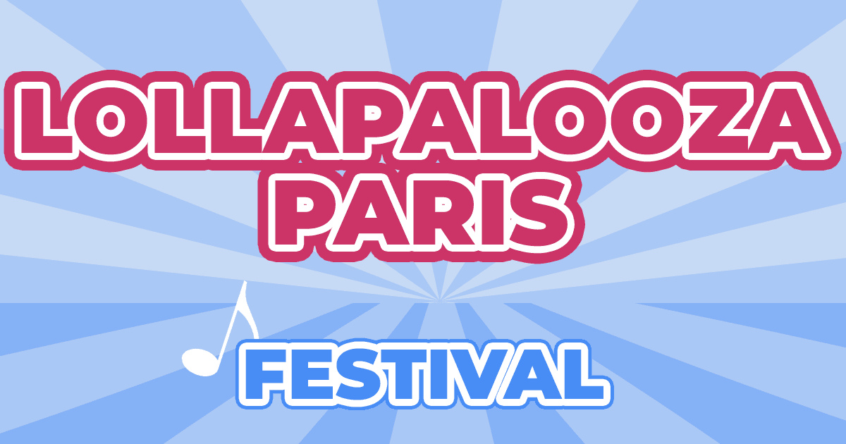 Pass & Billets Lollapalooza Paris 2025 Paris Hippodrome de Longchamp