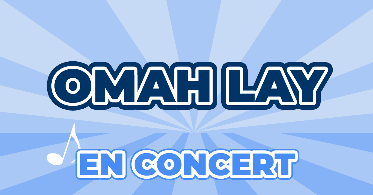 Places Concert Omah Lay 2024 Prix, Dates & Billets