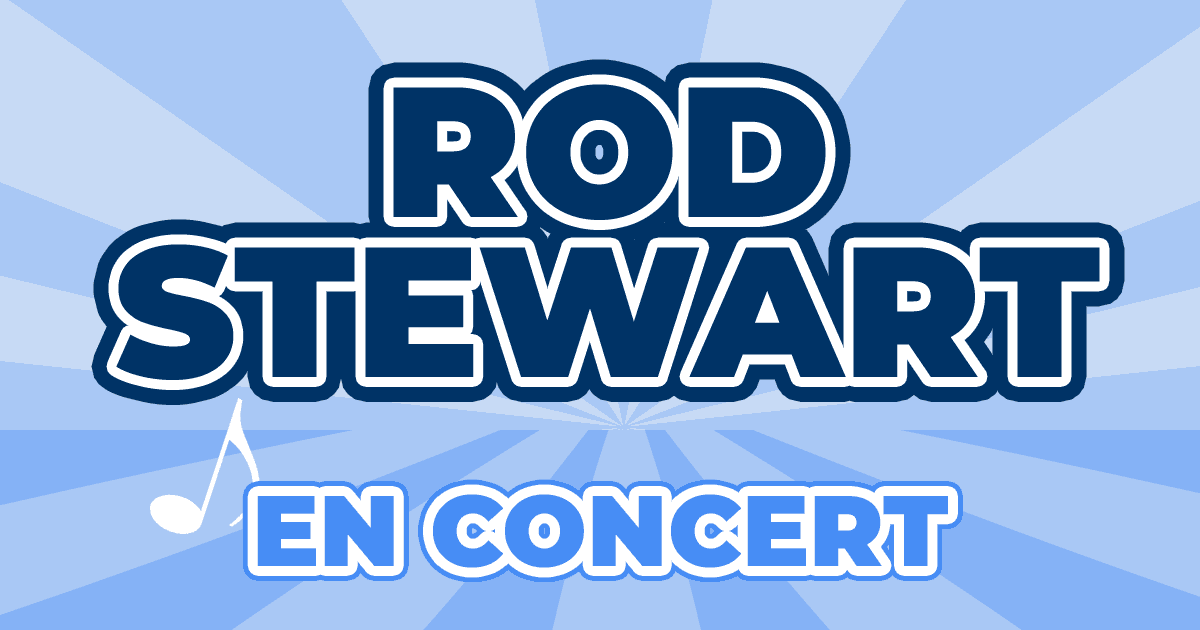 Places Concert Rod Stewart 2024 2025 Prix, Dates & Billets