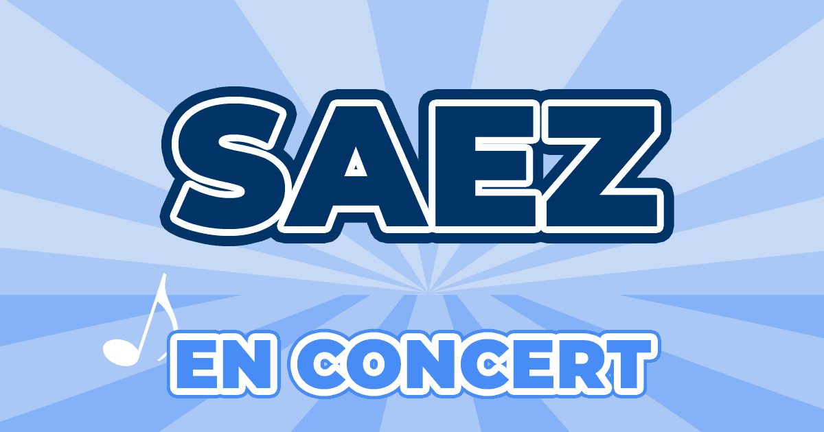 Places Concert Saez 2025 2025 Prix, Dates & Billets