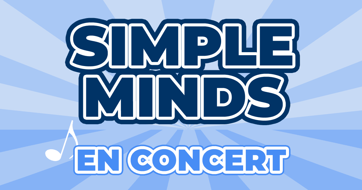 Places Concert Simple Minds 2024 2025 Prix, Dates & Billets