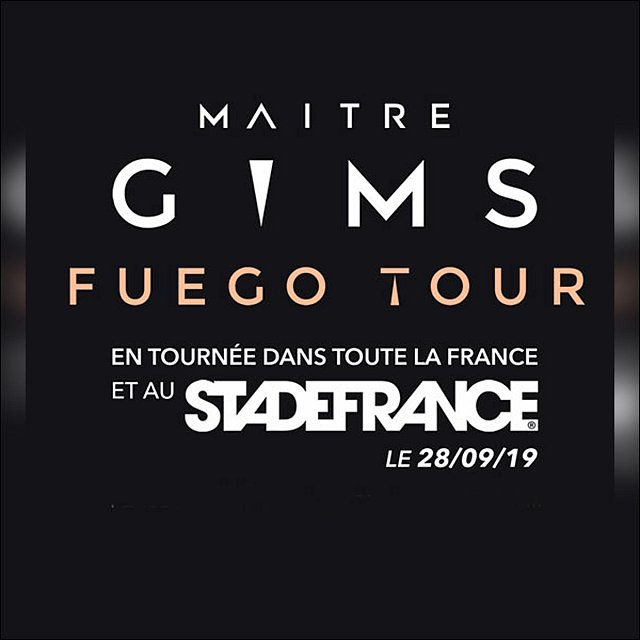 MAÎTRE GIMS EN CONCERT au Stade de France et en Tournée - Fuego Tour 2019