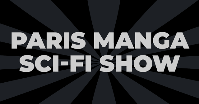 Actu Paris Manga & Sci-Fi Show