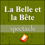 Spectacle La Belle et la Bête