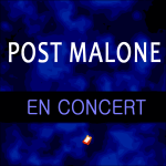 Places de Concert Post Malone