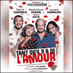 Places de Théâtre Tant qu'il y a de l'amour