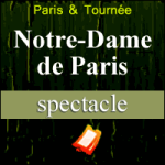 Places de Spectacle Notre-Dame de Paris