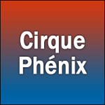 Places de Spectacle Cirque Phénix