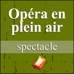 Places de Spectacle Opéra en plein air