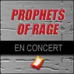 Places de Concert Prophets of Rage