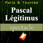 Places de Spectacle Pascal Légitimus
