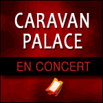 Places de Concert Caravan Palace