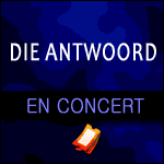 Places de Concert Die Antwoord