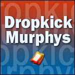 Places Concert Dropkick Murphys